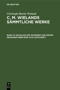 Nachlass Des Diogenes Von Sinope. Gedanken Über Eine Alte Aufschrift