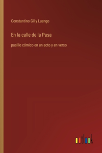 En la calle de la Pasa
