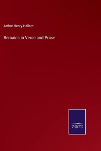 Remains in Verse and Prose