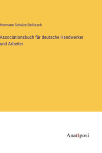 Associationsbuch für deutsche Handwerker und Arbeiter
