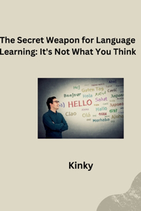 The Secret Weapon for Language Learning