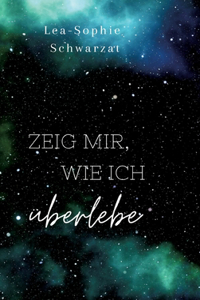 Zeig mir, wie ich überlebe