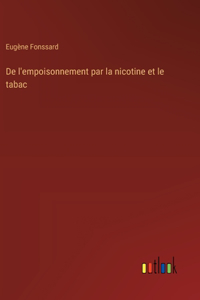 De l'empoisonnement par la nicotine et le tabac