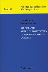 Kirchliche Ausbildungsstatten Im Heutigen Bistum Gorlitz