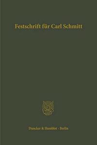 Festschrift Fur Carl Schmitt Zum 70. Geburtstag Dargebracht Von Freunden Und Schulern