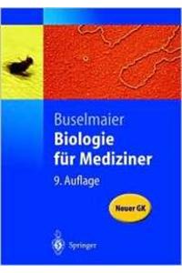 Biologie Fur Mediziner (9., V Llig Neubearb. Aufl.)