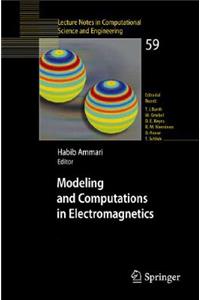 Modeling and Computations in Electromagnetics