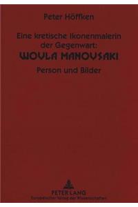 Eine Kretische Ikonenmalerin Der Gegenwart: Woula Manousaki