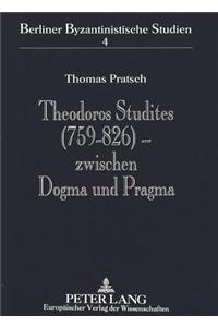 Theodoros Studites (759-826) - Zwischen Dogma Und Pragma