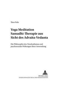 Yoga Meditation Samadhi Therapie Aus Sicht Des Advaita-Vedanta