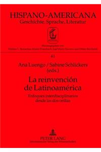 La Reinvención de Latinoamérica