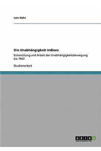 Die Unabhängigkeit Indiens