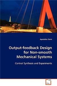 Output-feedback Design for Non-smooth Mechanical Systems