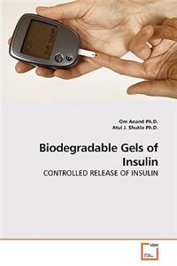 Biodegradable Gels of Insulin