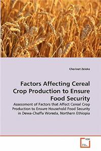 Factors Affecting Cereal Crop Production to Ensure Food Security