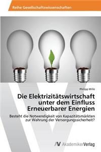 Elektrizitätswirtschaft unter dem Einfluss Erneuerbarer Energien