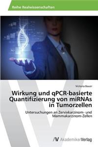 Wirkung und qPCR-basierte Quantifizierung von miRNAs in Tumorzellen