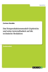 Textproduktionsmodell Göpferichs und seine Anwendbarkeit auf die technische Redaktion