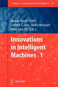 Innovations in Intelligent Machines - 1