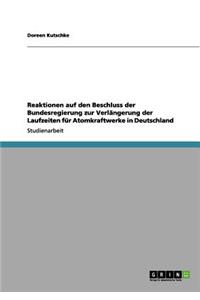 Reaktionen auf den Beschluss der Bundesregierung zur Verlängerung der Laufzeiten für Atomkraftwerke in Deutschland