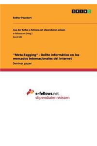 Meta-Tagging - Delito informático en los mercados internacionales del Internet