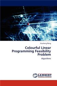 Colourful Linear Programming Feasibility Problem