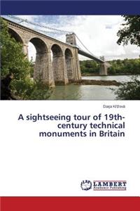 sightseeing tour of 19th-century technical monuments in Britain