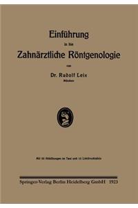 Einführung in Die Zahnärztliche Röntgenologie