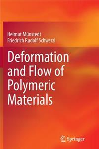 Deformation and Flow of Polymeric Materials