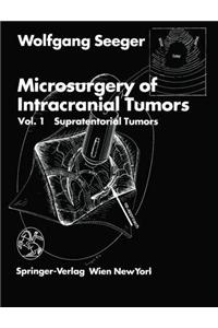 Microsurgery of Intracranial Tumors: Vol 1: Supratentorial Tumors