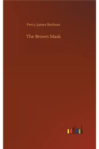 The Brown Mask
