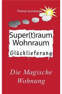 Supertraum Wohnraum