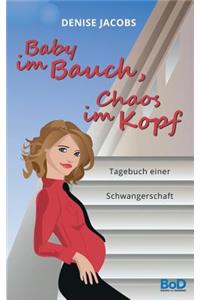 Baby im Bauch, Chaos im Kopf