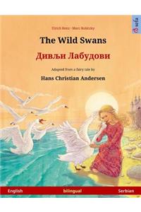 The Wild Swans - Divlyi labudovi. Bilingual children's book adapted from a fairy tale by Hans Christian Andersen (English - Serbian)