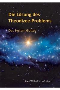 Lösung des Theodizee-Problems