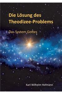 Lösung des Theodizee-Problems