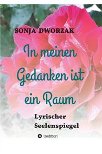 In meinen Gedanken gibt es einen Raum
