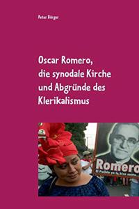 Oscar Romero, die synodale Kirche und Abgründe des Klerikalismus