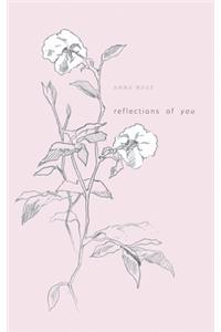 reflections of you