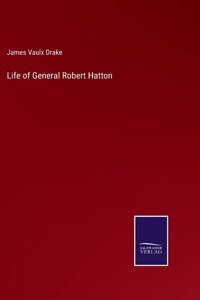 Life of General Robert Hatton