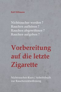 Nichtraucher werden / Rauchen aufhören / Rauchen abgewöhnen / Rauchen aufgeben