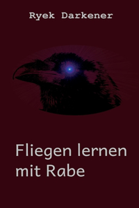 Fliegen lernen mit Rabe
