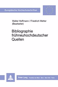 Bibliographie Fruehneuhochdeutscher Quellen