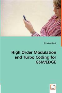 High Order Modulation and Turbo Coding for GSM/EDGE