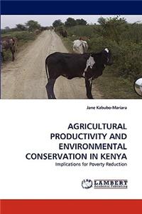 Agricultural Productivity and Environmental Conservation in Kenya