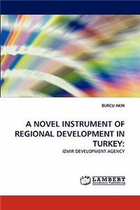 A Novel Instrument of Regional Development in Turkey