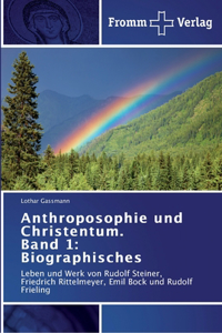 Anthroposophie und Christentum. Band 1