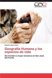 Geografía Humana y los espacios de vida