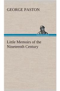 Little Memoirs of the Nineteenth Century