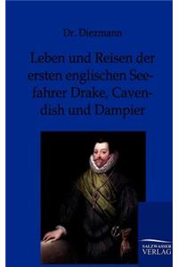 Leben und Reisen der ersten englischen Seefahrer Drake, Cavendish und Dampier